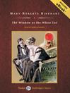 The Window at the White Cat By Mary Roberts Rinehart